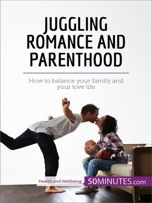 cover image of Juggling Romance and Parenthood